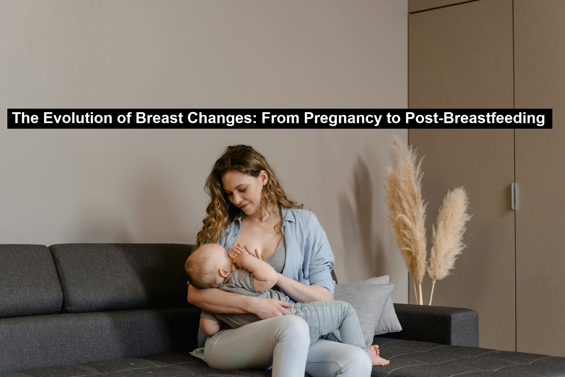 The Evolution of Breast Changes: From Pregnancy to Post-Breastfeeding